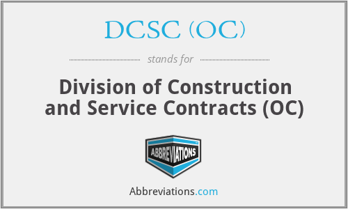 DCSC (OC) - Division of Construction and Service Contracts (OC)
